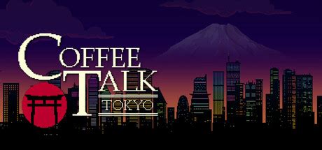 steam db info|Coffee Talk Tokyo on Steam.